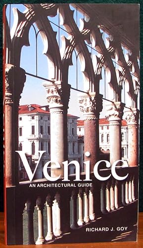 Imagen del vendedor de VENICE. An Architectural Guide. a la venta por The Antique Bookshop & Curios (ANZAAB)