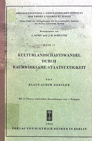 Bild des Verkufers fr Kulturlandschaftswandel durch Raumwirksame Staatsttigkeit. Abhandlungen des 1. Geographischen Instituts der freien Universitt Berlin, band 12 zum Verkauf von books4less (Versandantiquariat Petra Gros GmbH & Co. KG)