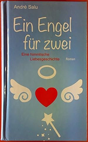 Seller image for Ein Engel fr zwei. Eine himmlische Liebesgeschichte. for sale by Gabis Bcherlager