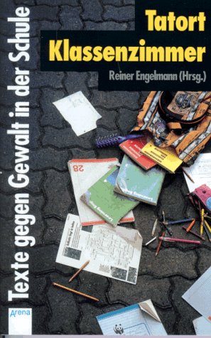 Seller image for Tatort Klassenzimmer. Texte gegen Gewalt in der Schule for sale by Gabis Bcherlager