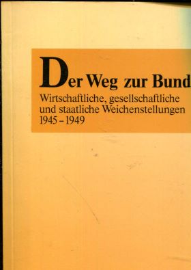 Imagen del vendedor de Der Weg zur Bundesrepublik a la venta por Gabis Bcherlager