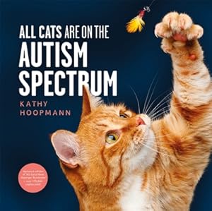 Seller image for All Cats Are on the Autism Spectrum (Hardback or Cased Book) for sale by BargainBookStores