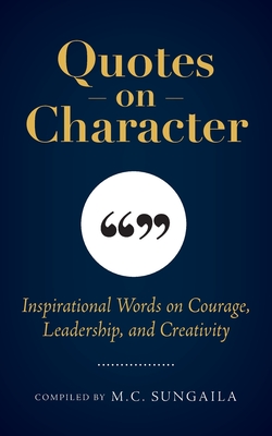 Immagine del venditore per Quotes on Character: Inspirational Words on Courage, Leadership, and Creativity (Paperback or Softback) venduto da BargainBookStores
