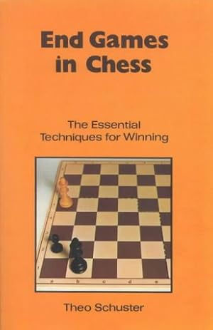 End Games in Chess: The Essential Techniques for Winning