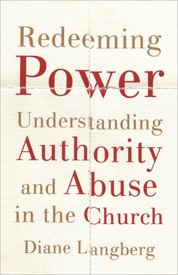 Seller image for Redeeming Power: Understanding Authority and Abuse in the Church (Paperback or Softback) for sale by BargainBookStores