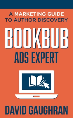 Seller image for BookBub Ads Expert: A Marketing Guide To Author Discovery (Paperback or Softback) for sale by BargainBookStores