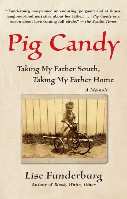 Seller image for Pig Candy: Taking My Father South, Taking My Father Home (Paperback or Softback) for sale by BargainBookStores