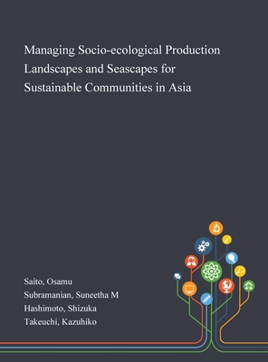 Seller image for Managing Socio-ecological Production Landscapes and Seascapes for Sustainable Communities in Asia (Hardback or Cased Book) for sale by BargainBookStores