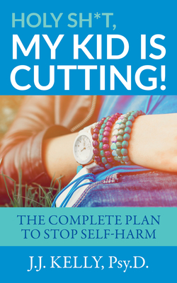 Bild des Verkufers fr Holy Sh*t, My Kid Is Cutting!: The Complete Plan to Stop Self-Harm (Paperback or Softback) zum Verkauf von BargainBookStores