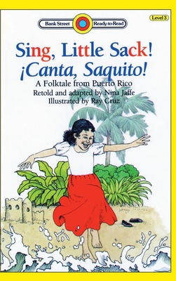 Image du vendeur pour Sing, Little Sack! �Canta, Saquito!: Level 3 (Hardback or Cased Book) mis en vente par BargainBookStores