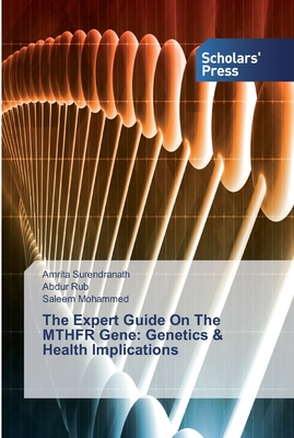 Image du vendeur pour The Expert Guide On The MTHFR Gene: Genetics & Health Implications (Paperback or Softback) mis en vente par BargainBookStores