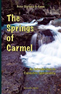 Bild des Verkufers fr The Springs of Carmel: An Introduction to Carmelite Spirituality (Paperback or Softback) zum Verkauf von BargainBookStores