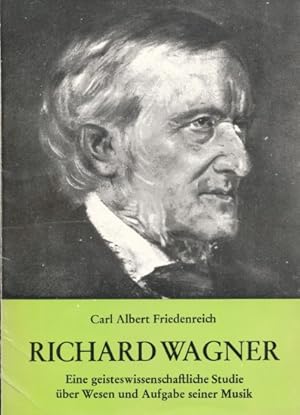 Seller image for Richard Wagner. Eine geisteswissenschaftliche Studie ber Wesen und Aufgabe seiner Musik. for sale by ANTIQUARIAT ERDLEN