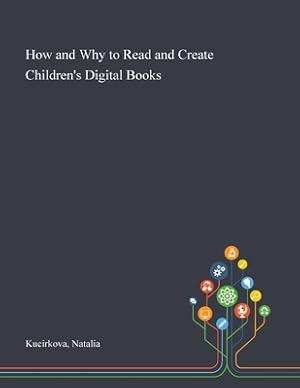 Seller image for How and Why to Read and Create Children's Digital Books (Paperback or Softback) for sale by BargainBookStores