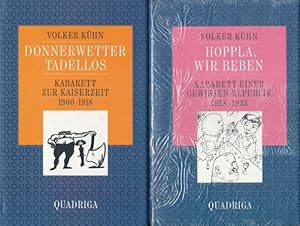 Bild des Verkufers fr Kleinkunststcke. Band 1: Donnerwetter - tadellos. Kabarett zur Kaiserzeit, 1900-1918 & Band 2: Hoppla, wir beben. Kabarett einer gewissen Republik, 1918-1933. 2 Bnde von 5. zum Verkauf von ANTIQUARIAT ERDLEN