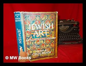 Seller image for Jewish art : an illustrated history / edited by Cecil Roth for sale by MW Books