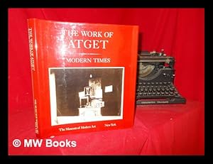 Image du vendeur pour The work of Atget: volume IV: Modern Times / John Szarkowski, Maria Morris Hambourg mis en vente par MW Books