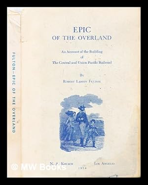 Bild des Verkufers fr Epic of the overland : With a sketch of the life of the author zum Verkauf von MW Books