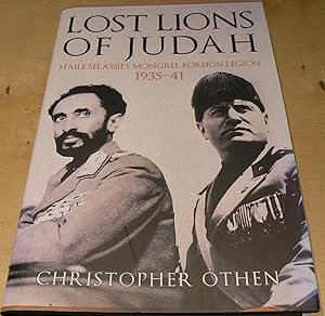 Image du vendeur pour Lost Lions of Judah: Haile Selassie's Mongrel Foreign Legion 1935-41 mis en vente par powellbooks Somerset UK.