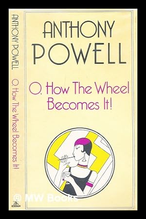Seller image for O, how the wheel becomes it! for sale by MW Books