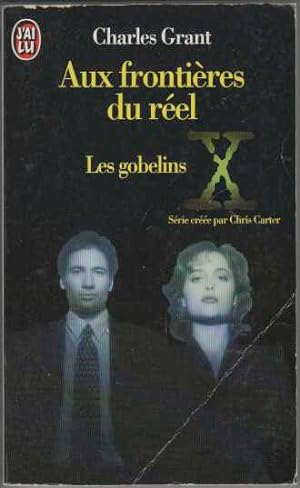 X Files. Les gobelins (Aux frontières du réel. tome 1)