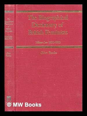 Immagine del venditore per The biographical dictionary of British feminists - volume 1: 1800-1930 venduto da MW Books