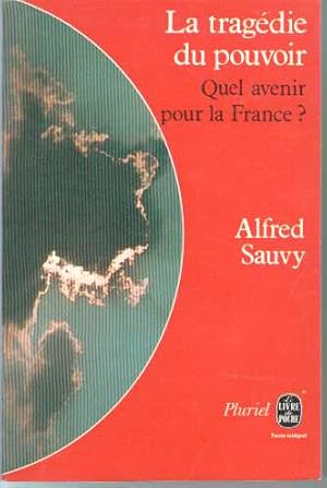 La tragédie du pouvoir: Quel avenir pour la France
