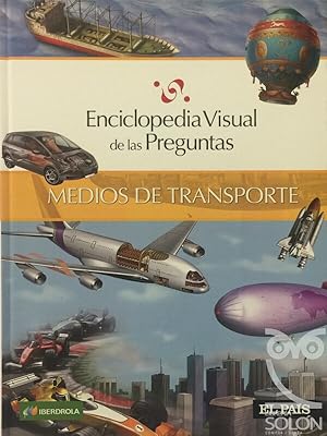 Enciclopedia Visual de las Preguntas. Medios de transporte