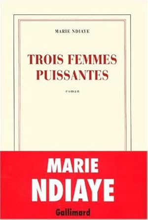 Trois femmes puissantes