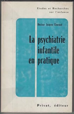 La psychiatrie infantile en pratique