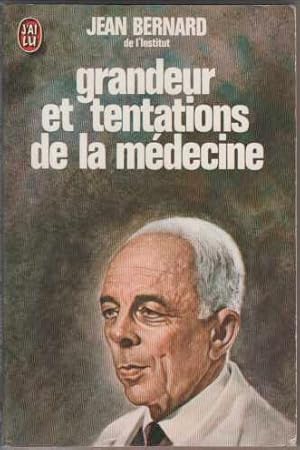 Grandeur et tentations de la médecine