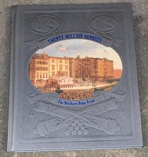 Seller image for TWENTY MILLION YANKEES The Northern Home Front for sale by Gibson's Books