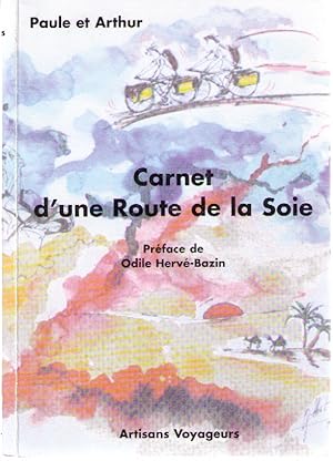 Carnet d'une route de la soie ou L'invitation aux voyages : Août 1996-octobre 1997