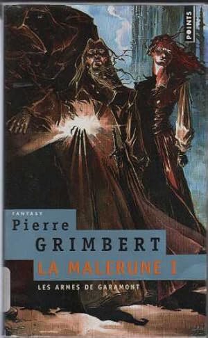 La Malerune Tome 1 : Les Armes de Garamont