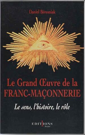 Le grand oeuvre de la franc-maçonnerie