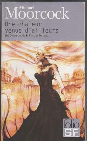 Les danseurs de la fin des temps Tome 1 : Une chaleur venue d'ailleurs