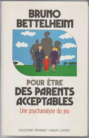 Pour Etre Des Parents Acceptables