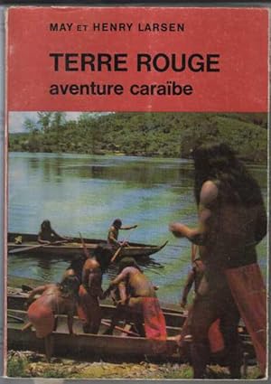 Terre rouge aventure Caraïbe