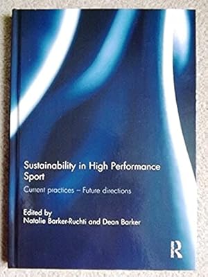 Sustainability in high performance sport: Current practices - Future directions