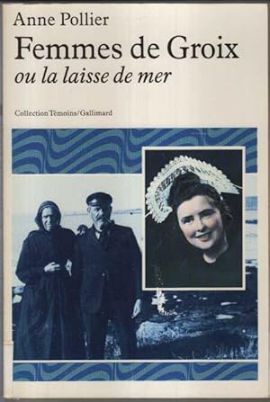 Femmes de Groix ou La laisse de mer (Collection Temoins)