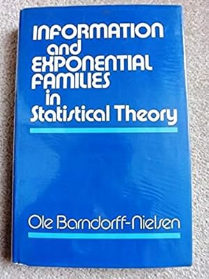 Information and Exponential Families in Statistical Theory (Wiley Series in Probability and Mathe...