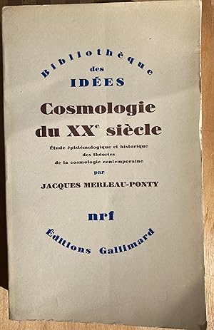 Cosmologie du XXe siècle. Etude épistémologique et historique des théories de la cosmologie conte...