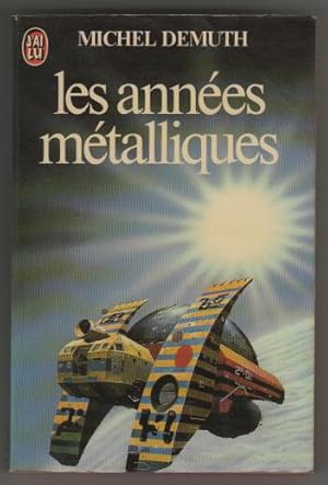 Les annees metalliques