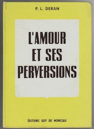 L'amour et ses perversions