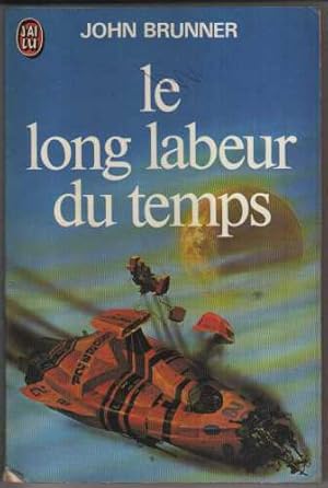 Le long labeur du temps