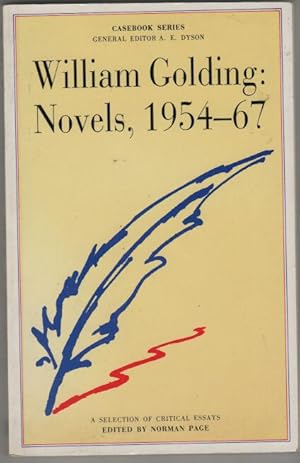 William Golding - Novels 1954-67: A Selection of Literary Criticism (Casebook)