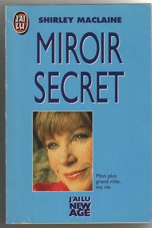 Miroir secret : mon plus grand role ma vie