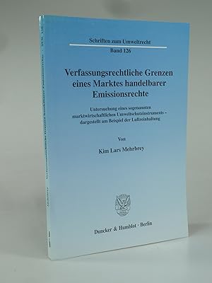 Seller image for Verfassungsrechtliche Grenzen eines Marktes handelbarer Emissionsrechte. for sale by Antiquariat Dorner
