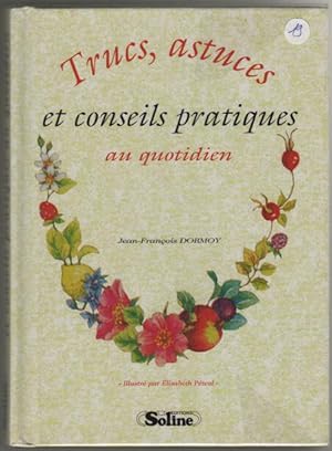 Trucs astuces et conseils pratiques au quotidien