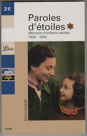 Paroles d'étoiles : Mémoire d'enfants cachés (1939-1945)